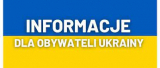 Zdjęcie do  INFORMACJA DLA OBYWATELI UKRAINY