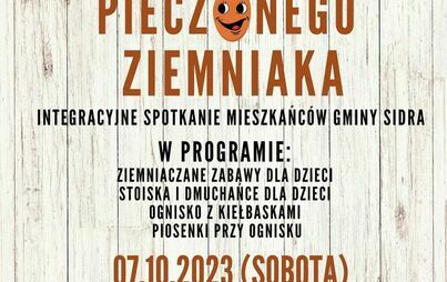 Zdjęcie do Zaproszenie na integracyjne spotkanie mieszkańc&oacute;w Gminy Sidra ,,Święto pieczonego ziemniaka" w dn. 07.10.2023 r.