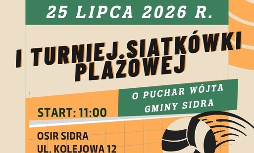 Zdjęcie do TURNIEJ PLAŻOWEJ PIŁKI SIATKOWEJ O PUCHAR W&Oacute;JTA GMINY SIDRA